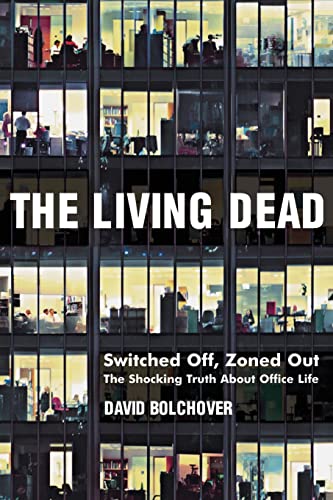 The Living Dead: Switched Off, Zoned Out - The Shocking Truth About Office Life von Capstone