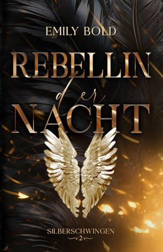Rebellin der Nacht: Silberschwingen: Eine Enemies to Lovers Romantasy Rebellin der Nacht: Silberschwingen: Eine Enemies to Lovers Romantasy von Independently published