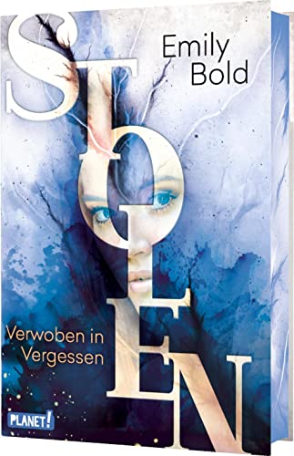 Stolen 3: Verwoben in Vergessen: Eine magische Fantasy-Liebesgeschichte (3) von Planet! in der Thienemann-Esslinger Verlag GmbH