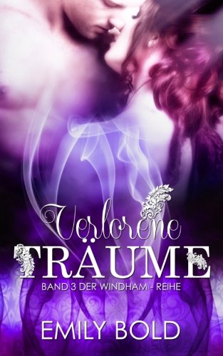 Verlorene Träume (Windham-Reihe, Band 3) von CreateSpace Independent Publishing Platform