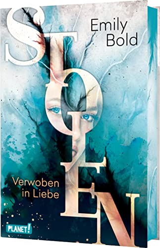 Stolen 1: Verwoben in Liebe: Eine magische Fantasy-Liebesgeschichte ab 12 Jahren (1) von Planet!