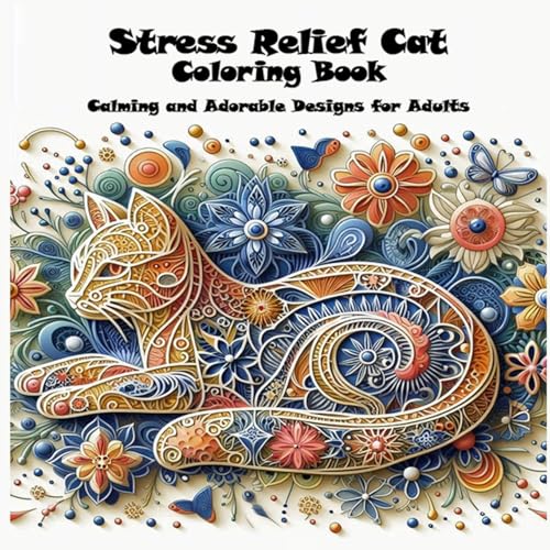 Stress Relief Cat Coloring Book: Calming and Adorable Designs for Adults von stanfordpub.com