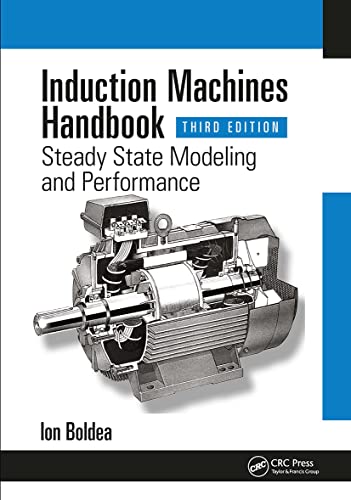 Induction Machines Handbook: Steady State Modeling and Performance (Electric Power Engineering)