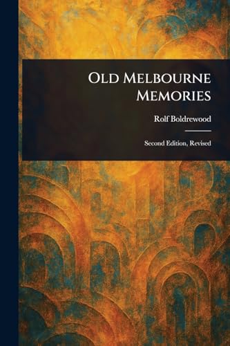 Old Melbourne Memories Old Melbourne Memories von Anson Street Press