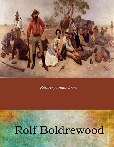 Robbery under Arms von CREATESPACE