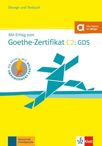 Mit Erfolg zum Goethe-Zertifikat C2: GDS: Übungs- und Testbuch mit digitalen Extras von Klett Sprachen GmbH