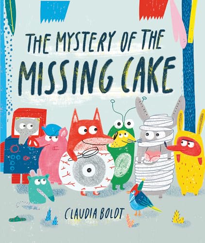 The Mystery of the Missing Cake: Claudia Boldt