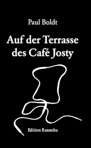 Auf der Terrasse des Café Josty: Gedichte und Prosa 1912 - 1918 (Edition Razamba)