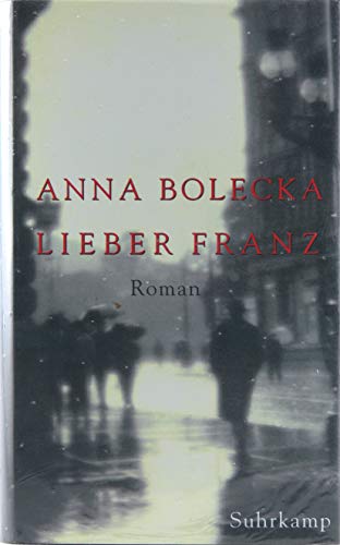 Lieber Franz: Roman