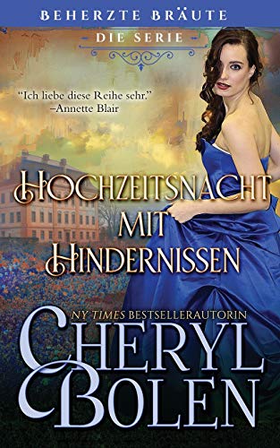 Hochzeitsnacht mit Hindernissen: Oh What A (Wedding) Night, German edition (Beherzte Bräute, Band 3)