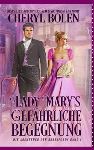 Lady Mary's gefährliche Begegnung (Die Abenteuer der Beresfords, Band 1)