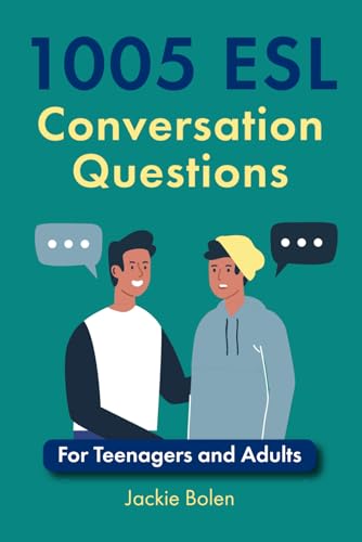 1005 ESL Conversation Questions: For Teenagers and Adults (ESL Conversation and Discussion Questions, Band 1) 1005 ESL Conversation Questions: For Teenagers and Adults (ESL Conversation and Discussion Questions, Band 1) von Independently Published