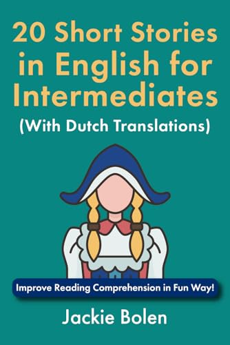 20 Short Stories in English for Intermediates (With Dutch Translations): Improve Reading Comprehension in Fun Way! (Learn English Through Dutch) von Independently published