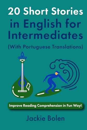 20 Short Stories in English for Intermediates (With Portuguese Translations): Improve Reading Comprehension in Fun Way! (Portuguese and English Dual Language Books) von Independently published