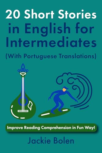 20 Short Stories in English for Intermediates (With Portuguese Translations): Improve Reading Comprehension in Fun Way! (Portuguese and English Dual Language Books) von Independently published