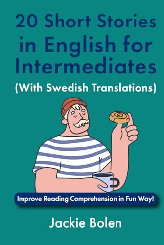 20 Short Stories in English for Intermediates (With Swedish Translations): Improve Reading Comprehension in Fun Way! (Learn English Through Swedish) von Independently published