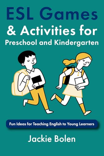 ESL Games & Activities for Preschool and Kindergarten: Fun Ideas for Teaching English to Young Learners ESL Games & Activities for Preschool and Kindergarten: Fun Ideas for Teaching English to Young Learners von Independently published