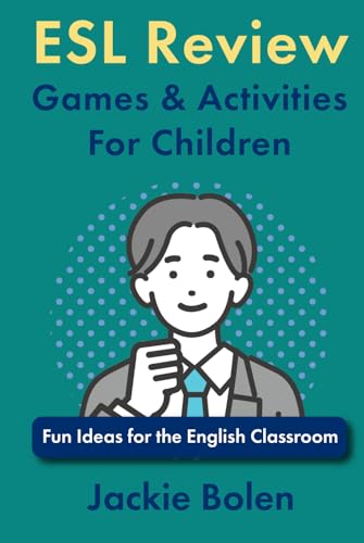 ESL Review Games & Activities For Children: Fun Ideas for the English Classroom (Teaching ESL/EFL to Children) von Independently published