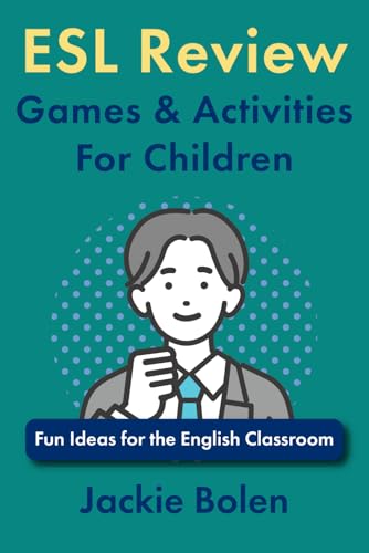 ESL Review Games & Activities For Children: Fun Ideas for the English Classroom (Teaching ESL/EFL to Children) von Independently published