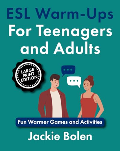 ESL Warm-Ups For Teenagers and Adults: Fun Warmer Games and Activities (Large Print Edition) (Books for English Teachers (Large Print Editions)) von Independently published