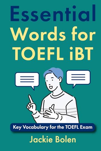 Essential Words for TOEFL iBT: Key Vocabulary for the TOEFL Exam (TOEFL Prep Books) von Independently published