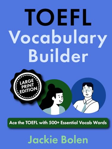 TOEFL Vocabulary Builder: Ace the TOEFL with 500+ Essential Vocab Words (Large Print Edition) (Exam English, Large Print Books) von Independently published