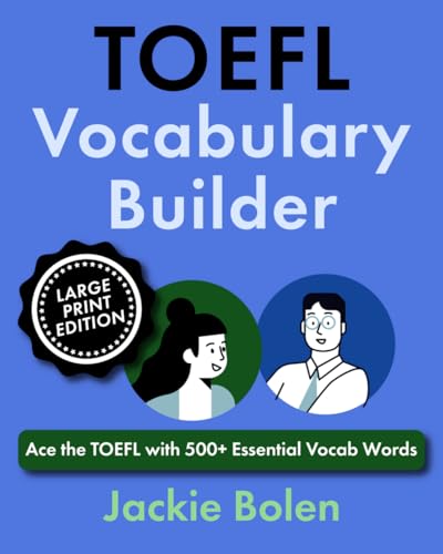 TOEFL Vocabulary Builder: Ace the TOEFL with 500+ Essential Vocab Words (Large Print Edition) (Exam English, Large Print Books) von Independently published