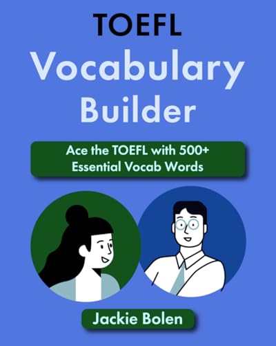 TOEFL Vocabulary Builder: Ace the TOEFL with 500+ Essential Vocab Words (TOEFL Prep Books) von Independently published