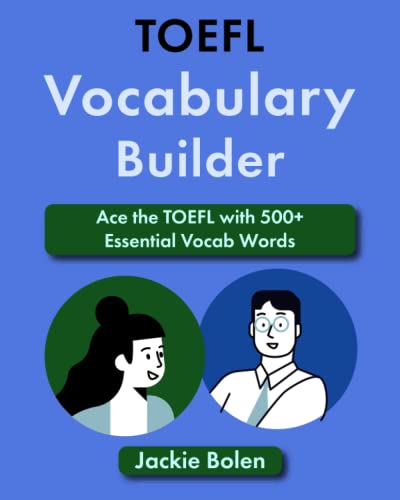 TOEFL Vocabulary Builder: Ace the TOEFL with 500+ Essential Vocab Words (TOEFL Prep Books) TOEFL Vocabulary Builder: Ace the TOEFL with 500+ Essential Vocab Words (TOEFL Prep Books)