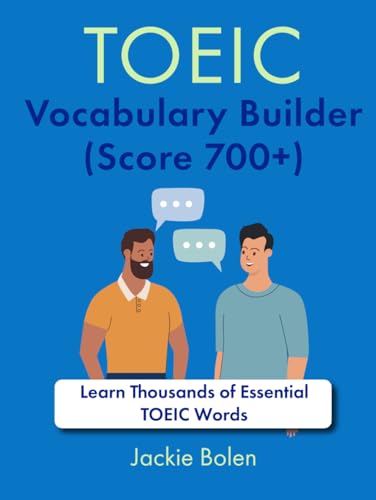 TOEIC Vocabulary Builder (Score 700+): Learn Thousands of Essential TOEIC Words von Independently published
