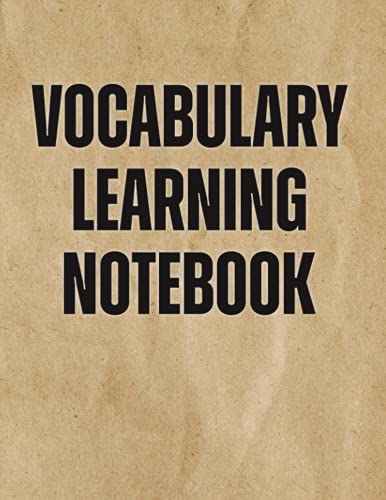 Vocabulary Learning Notebook: 3500+ Words with 3 Columns (Word/Definition/Example)