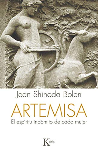 Artemisa: El Espiritu Indomito de Cada Mujer: El espíritu indómito de cada mujer (Psicología) von KAIRÓS