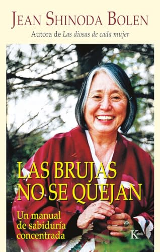 Las brujas no se quejan : un manual de sabiduría concentrada (Psicología)