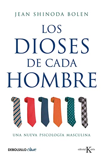 Los dioses de cada hombre: Una nueva psicología masculina (Clave) von DEBOLSILLO