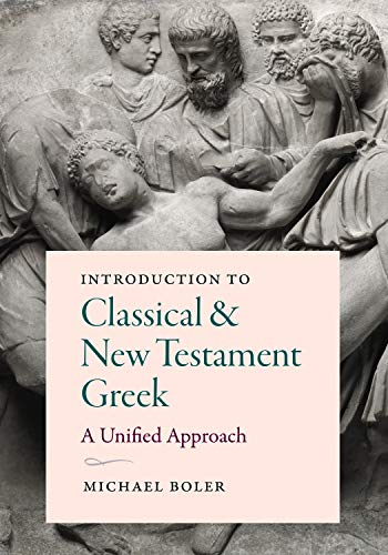 Introduction to Classical and New Testament Greek: A Unified Approach von Catholic University of America Press
