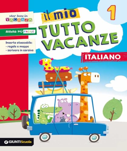 Il mio tutto vacanze. Italiano. Per la Scuola elementare (Vol. 1) von Giunti Scuola