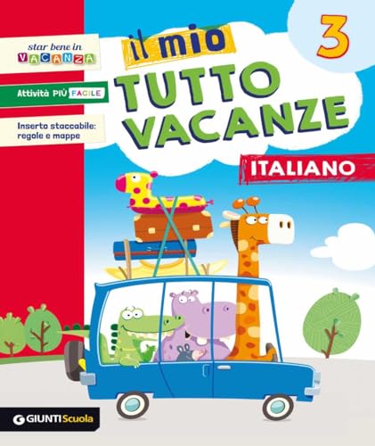 Il mio tutto vacanze. Italiano. Per la Scuola elementare (Vol. 3)