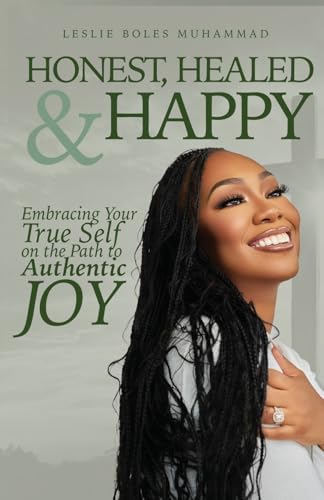 Honest, Healed, & Happy: Embracing Your True Self on the Path to Authentic Joy von Veritas Publishing