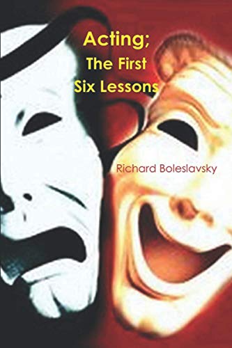 Acting: The First Six Lessons von Independently published