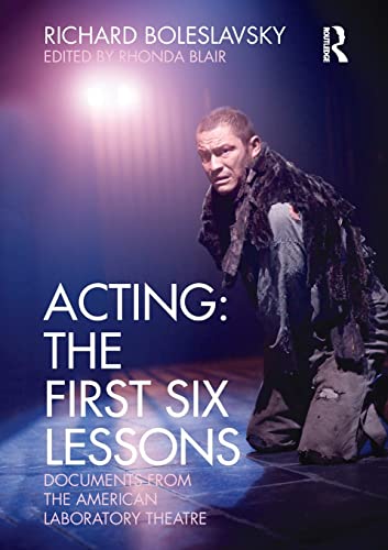 Acting: The First Six Lessons: Documents from the American Laboratory Theatre