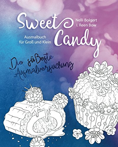 Sweet Candy - Die süßeste Ausmalversuchung (Ausmalbuch für Groß und Klein) von Independently published