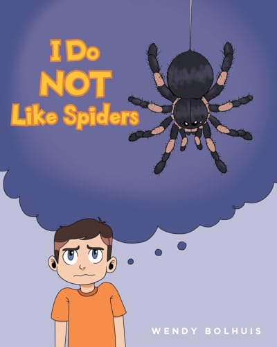 I Do NOT Like Spiders I Do NOT Like Spiders von Christian Faith Publishing