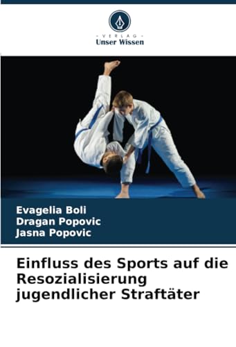 Einfluss des Sports auf die Resozialisierung jugendlicher Straftäter von Verlag Unser Wissen