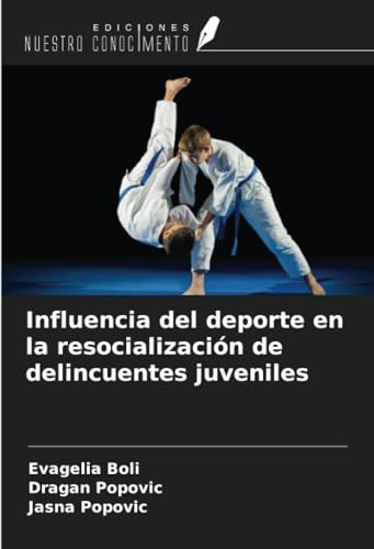 Influencia del deporte en la resocialización de delincuentes juveniles von Ediciones Nuestro Conocimiento