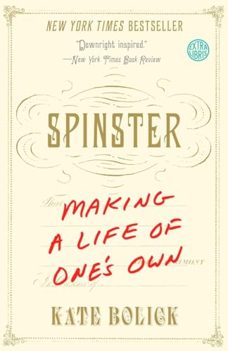 Spinster: Making a Life of One's Own von Broadway Books