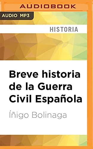 Breve Historia de la Guerra Civil Española (Narración En Castellano)