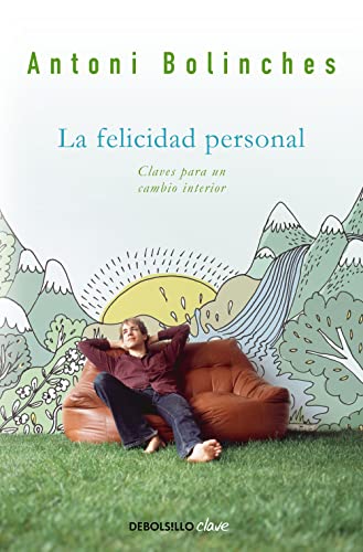 La felicidad personal: Claves para un cambio interior von DEBOLSILLO