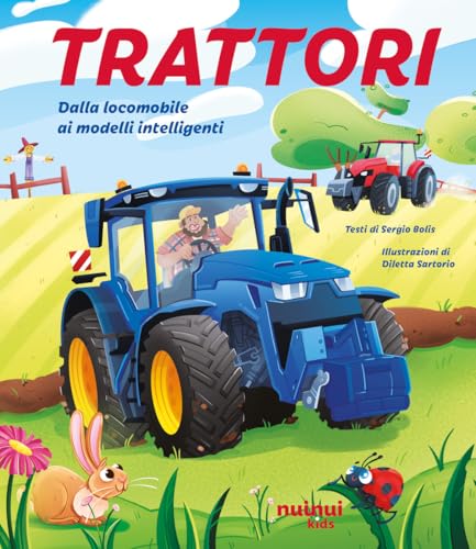 Trattori. Dalla locomobile ai modelli intelligenti. Ediz. illustrata von Nuinui