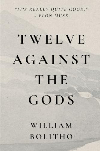 Twelve Against the Gods von Independently published