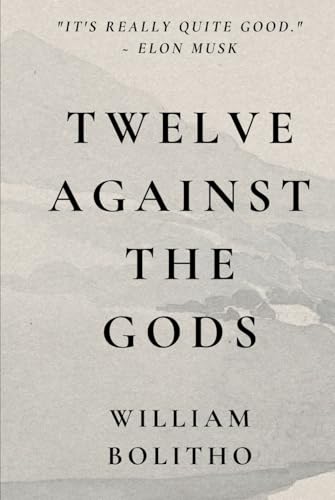 Twelve Against the Gods von Independently published